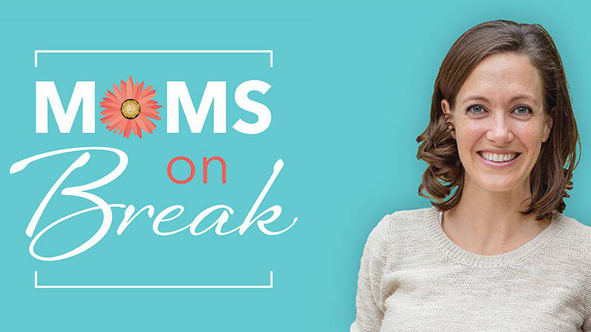 Moms on Break Podcast Image